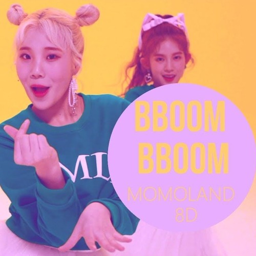 MOMOLAND (모모랜드) - BBoom BBoom  [8D USE HEADPHONES] 🎧