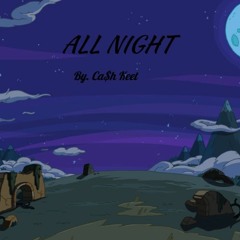 All Night  (Prod.JouceMoney&Dj Mario)