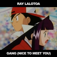 GANG (NICE TO MEET YOU) featuring COLE THE VII & KATRINA BARR