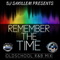 DJ SAKILLEM OLDSCHOOL R&B MIX