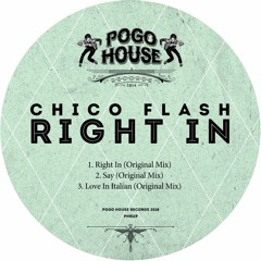 CHICO FLASH - Say (Original Mix) PHR119 ll POGO HOUSE REC