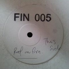 FIN-005 (A Side) (The Roof Is On Fire)