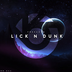 Freezone - Lick n Dunk [BlueBird Release]