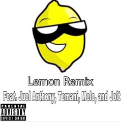 Lemon Remix (featuring Juel, Temani, Melo, Jolt)