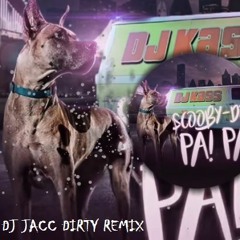 Dj Kass - Scooby Doo Papa (DJ JACC DIRTY REMIX)*Free Download*
