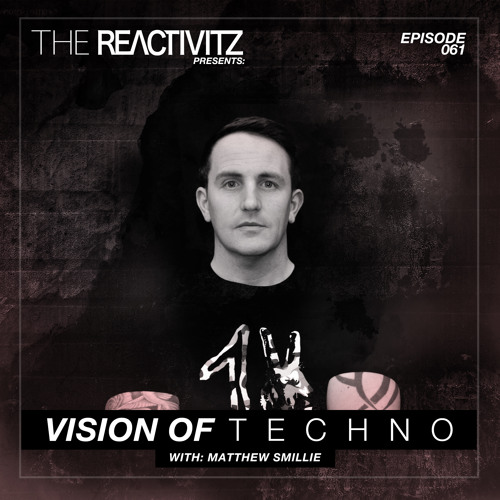 Vision Of Techno 061 with Matthew Smillie