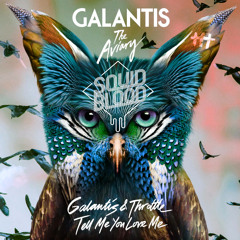 Galantis & Throttle - Tell Me You Love Me (Squid Blood Remix)