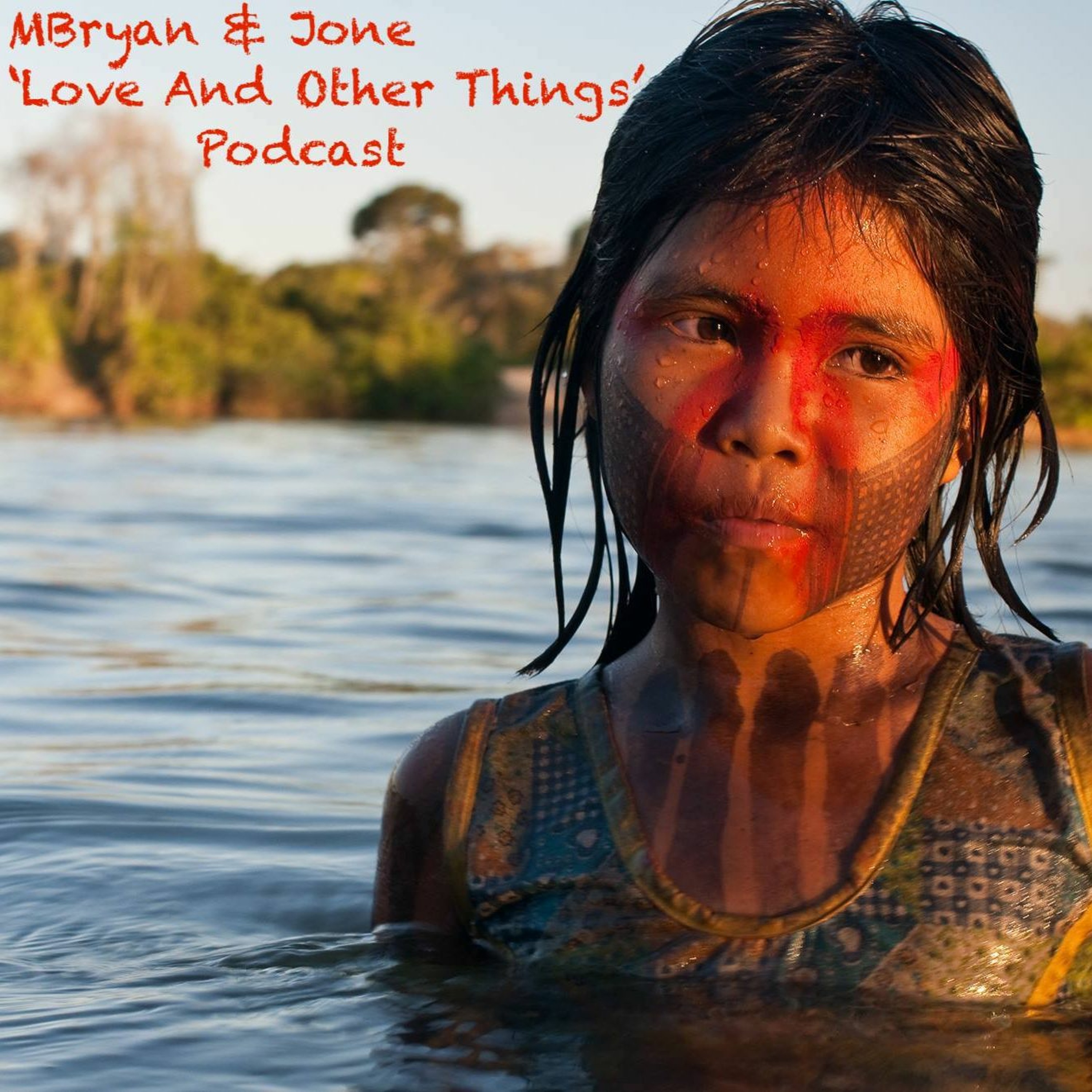 MBryan & Jone 'Love And Other Things Podcast' episode artwork