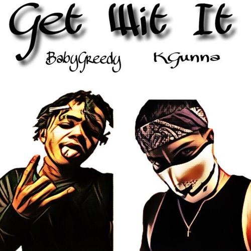 Get Wit It Ft. Kgunna (prod. don saulo)   (IG @iambabygreedy)