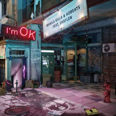 Manila Killa & AOBeats - I'm OK ft. Shaylen (Classical Youth Remix)