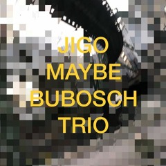 Trio ft. JIGO & MAYBE