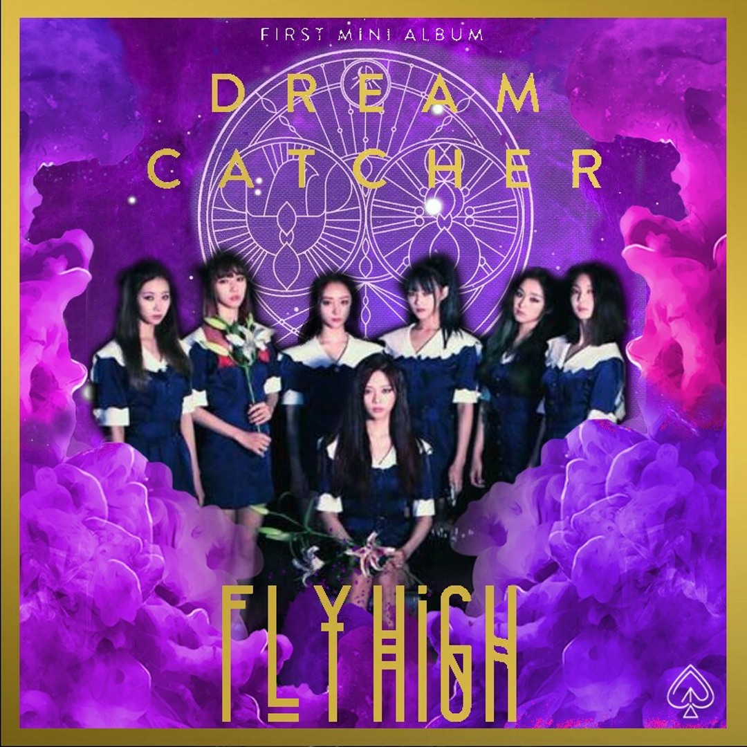 DreamCatcher 　Fly high in JAPAN Stream Fly High-Dreamcatcher by flor Unnie | Listen online for