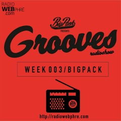 Big Pack presents Grooves Radioshow 003