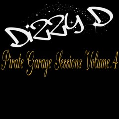 Dizzy D - Pirate Garage Sessions Volume.4