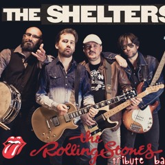 Gimme Shelter - The Shelters - Tribute To The Rolling Stones