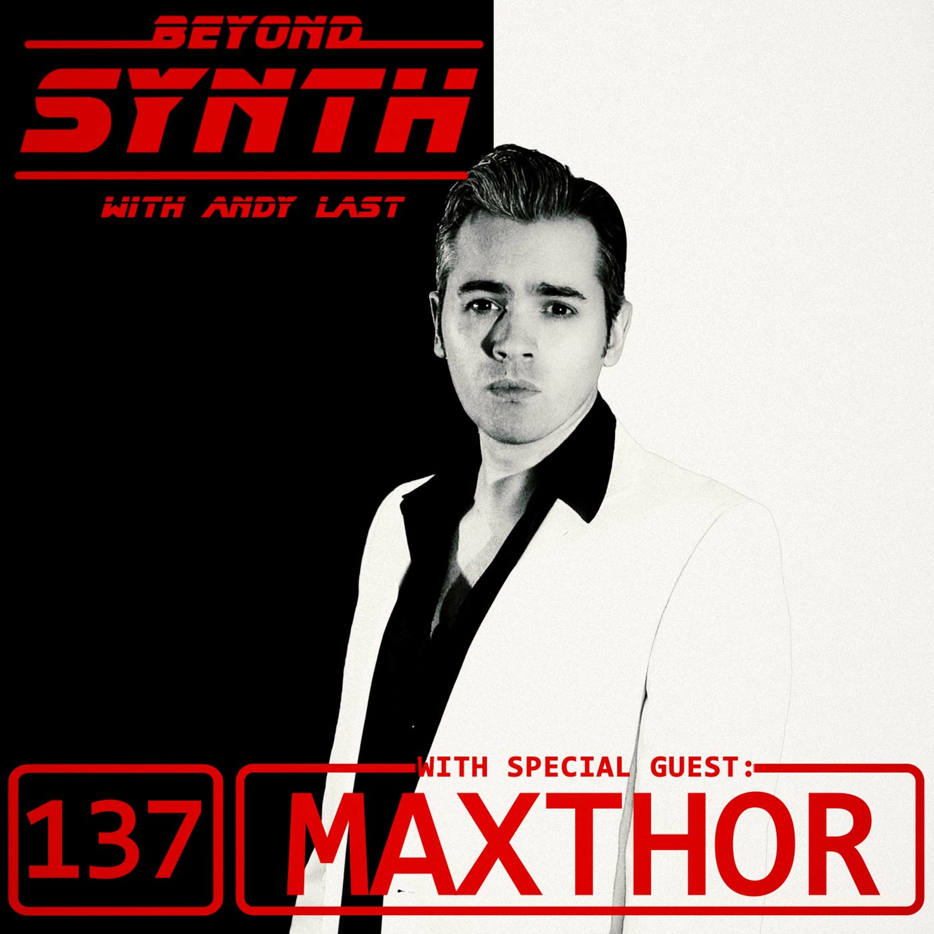 Beyond Synth - 137 - Maxthor
