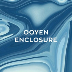 Ooyen - Enclosure [Free Download]
