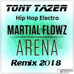 Martial Flowz - Arena (Feat Tony Tazer)