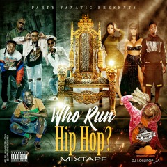 Who Run HipHop Mixtape?