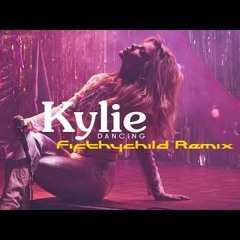 Kylie Minogue - Dancin(Fifthychild Remix)