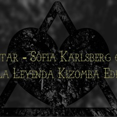 Rockstar - Sofia Karlsberg (La Leyenda Kizomba Edit)