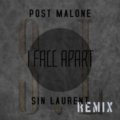 POST MALONE - I FALL APART ( SIN LAURENT REMIX )