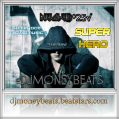 SuPER HeRO (the remix)  ft. *Thasuspect1* by DJ MoNEY BeATS