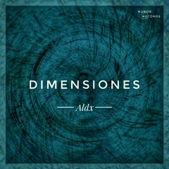 Dimensiones (Original Mix) Aldx.