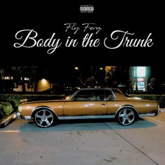 Body In The Trunk (Produced by Rayzr)