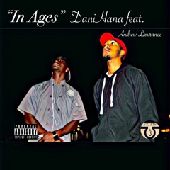 In Ages - DaniHana feat. Andrew Lawrance