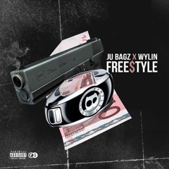 JU BAGZ X WYLIN- FREESTYLE