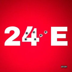 24 E (prod. Eem Triplin)