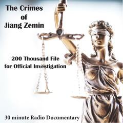 The Crimes of Jiang Zemin:  200 Thousand File for Official Investigation