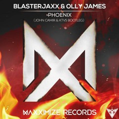 Blasterjaxx & Olly James - Phoenix (JOHN CAMIR & KTVS Bootleg)