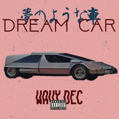 DreamCar (prod. Wavy Dec)