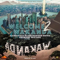 Welcome 2 Wakanda: Black Panther Mix