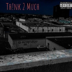 Probblematikk- Th!nk 2 much (prod. By BEATOWSKI)