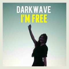 Darkwave - I'm Free