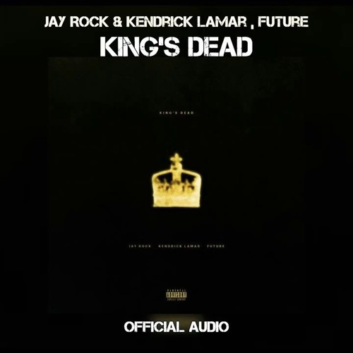 Stream Jay Rock, Kendrick Lamar, Future, James Blake - King's Dead (Remix)  by El-Halo | Listen online for free on SoundCloud