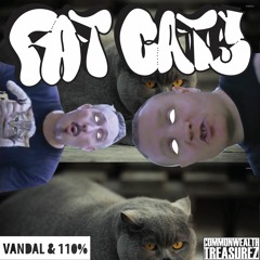 Fat Cats - One10% & Vandal