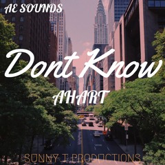 Ahart - Dont Know (prod by Homage Beats)