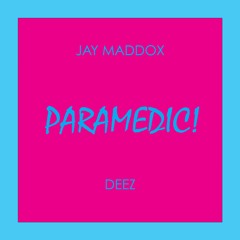 Paramedic! (feat. Deez)