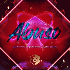 [160] -Abuso -Brytiago Ft. Farruko Y Lary Over¡Febrero! - ¡2018! - [DJ LINCER]
