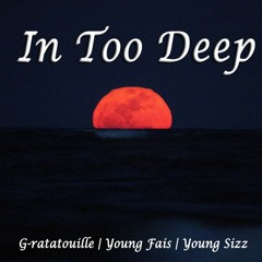 In Too Deep