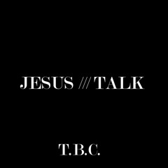 JESUS TALKS