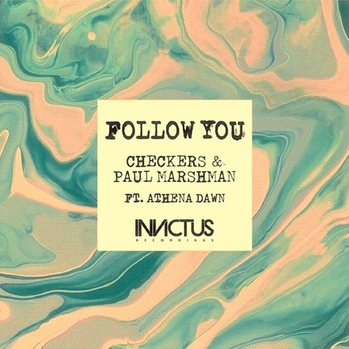 Follow You - Checkers & Paul Marshman Ft. Athena Dawn (Nuffja. Remix)