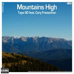 Tape 90 ft. Cory Friesenhan - Mountains High (Original Mix)