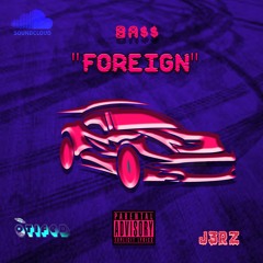 Foreign (Prod. Drill Drillis & Ｈ Ｉ Ｎ Ｏ＿)