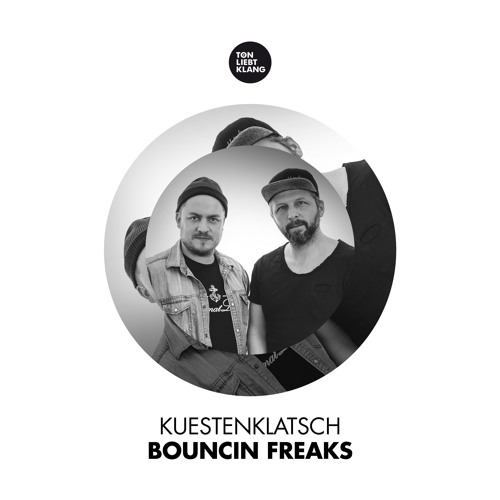 Kuestenklatsch - Bouncin Freaks !!! OUT NOW ALL STORES !!!