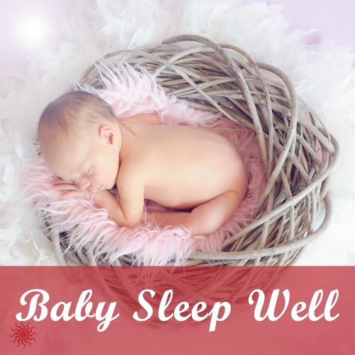 Baby Sleep Well, Baby Music, Sleep Music, Relax, Zen 13